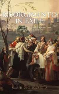 Risorgimento in Exile : Italian Émigrés and the Liberal International in the Post-Napoleonic Era