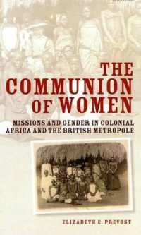 The Communion of Women : Missions and Gender in Colonial Africa and the British Metropole