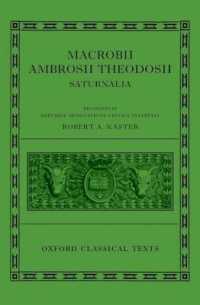 Macrobii Ambrosii Theodosii Saturnalia (Oxford Classical Texts)