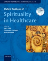 Oxford Textbook of Spirituality in Healthcare (Oxford Textbooks in Public Health) （1 HAR/PSC）