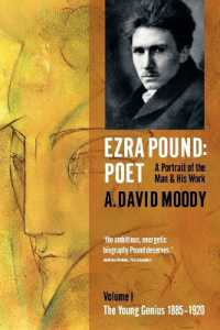 エズラ・パウンド伝 第１巻：早熟の天才1885-1920年<br>Ezra Pound: Poet : I: the Young Genius 1885-1920