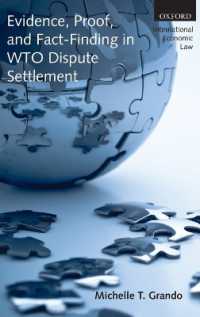 WTOの紛争解決手続における立証と事実認定<br>Evidence, Proof, and Fact-Finding in WTO Dispute Settlement (International Economic Law Series)