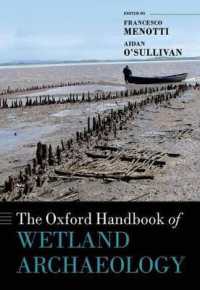 オックスフォード版 湿地考古学ハンドブック<br>The Oxford Handbook of Wetland Archaeology (Oxford Handbooks)