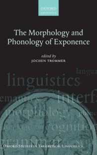 具現の形態論・音韻論<br>The Morphology and Phonology of Exponence (Oxford Studies in Theoretical Linguistics)