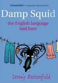 Damp Squid : The English Language Laid Bare