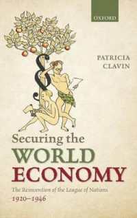 国際連盟と世界経済1920-1946年<br>Securing the World Economy : The Reinvention of the League of Nations, 1920-1946