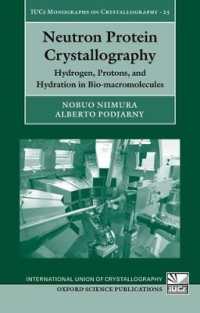 Neutron Protein Crystallography : Hydrogen, Protons, and Hydration in Bio-macromolecules (International Union of Crystallography Monographs on Crystallography)