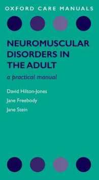 Neuromuscular Disorders in the Adult : A Practical Manual (Oxford Care Manuals) （1ST）