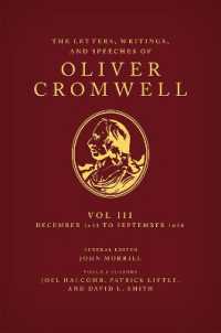 クロムウェル書簡・著作・演説集（全３巻）第３巻：1653/12/16-1658/09/02<br>The Letters, Writings, and Speeches of Oliver Cromwell : Volume 3: 16 December 1653 to 2 September 1658