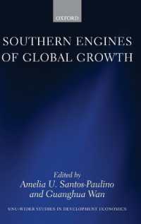 南側諸国によるグローバル経済の加速<br>Southern Engines of Global Growth (Wider Studies in Development Economics)