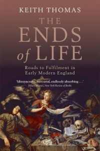 『生き甲斐の社会史―近世イギリス人の心性』（原書）<br>The Ends of Life : Roads to Fulfilment in Early Modern England