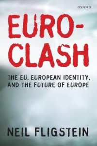 ＥＵクラッシュ：ＥＵ、欧州のアイデンティティ、欧州の未来<br>Euroclash : The EU, European Identity, and the Future of Europe