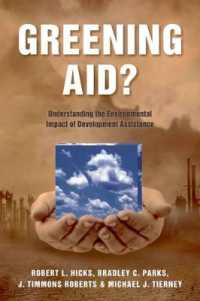 発展途上国への環境援助を理解する<br>Greening Aid? : Understanding the Environmental Impact of Development Assistance