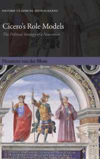 キケロと新たな政治家像<br>Cicero's Role Models : The Political Strategy of a Newcomer (Oxford Classical Monographs)