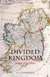 アイルランド史1630-1800年<br>Divided Kingdom : Ireland 1630-1800 (Oxford History of Early Modern Europe)