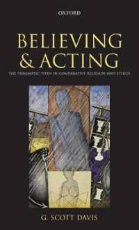 Believing and Acting : The Pragmatic Turn in Comparative Religion and Ethics