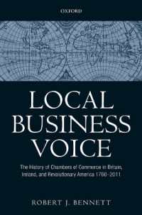 商工会議所の歴史：1760-2011年<br>Local Business Voice : The History of Chambers of Commerce in Britain, Ireland, and Revolutionary America, 1760-2011