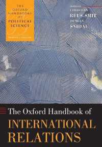 オックスフォード国際関係論ハンドブック<br>The Oxford Handbook of International Relations (Oxford Handbooks)