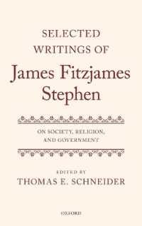 Selected Writings of James Fitzjames Stephen : On Society, Religion, and Government (Selected Writings of James Fitzjames Stephen)