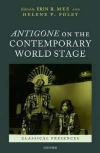 今日の世界の舞台におけるアンティゴネー<br>Antigone on the Contemporary World Stage (Classical Presences)