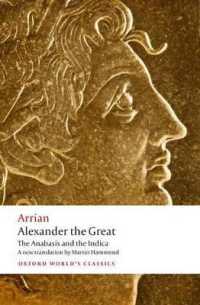 Alexander the Great : The Anabasis and the Indica (Oxford World's Classics)