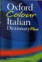 Oxford Colour Italian Dictionary : Italian-english/English-italian / Italiano-inglese/Inglese-italiano (Dictionary) （Bilingual）