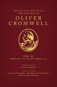 クロムウェル書簡・著作・演説集（全３巻）第２巻：1649/02/01-1653/12/12<br>The Letters, Writings, and Speeches of Oliver Cromwell : Volume II: 1 February 1649 to 12 December 1653