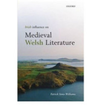 Irish Influence on Medieval Welsh Literature