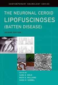神経セロイドリポフスチノーシス（第２版）<br>The Neuronal Ceroid Lipofuscinoses (Batten Disease) (Contemporary Neurology Series) （2ND）