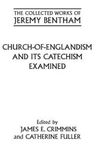 ベンサム著作集：イギリス国教会とその教理問答の検討<br>Church-of-Englandism and its Catechism Examined (The Collected Works of Jeremy Bentham)