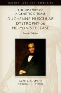 The History of a Genetic Disease : Duchenne Muscular Dystrophy or Meryon's Disease (Oxford Medical Histories) （2ND）