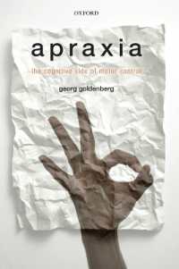 Apraxia : The Cognitive side of motor control