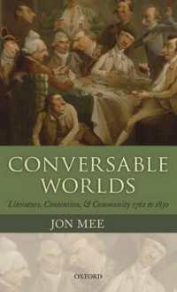 会話が開いた文学世界1762-1830年<br>Conversable Worlds : Literature, Contention, and Community 1762 to 1830