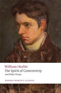 ハズリット評論集：論争の精神（オックスフォード世界古典叢書）<br>The Spirit of Controversy : and Other Essays (Oxford World's Classics)