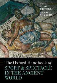 オックスフォード版ハンドブック：古代ギリシア・ローマにおけるスポーツとスペクタクル<br>The Oxford Handbook Sport and Spectacle in the Ancient World (Oxford Handbooks)