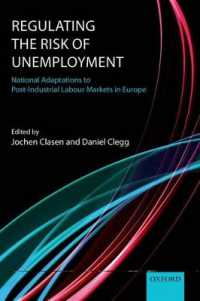 失業リスクの規制：欧州諸国の政策史<br>Regulating the Risk of Unemployment : National Adaptations to Post-Industrial Labour Markets in Europe