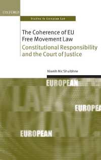 ＥＵにおける自由移動の法理<br>The Coherence of EU Free Movement Law : Constitutional Responsibility and the Court of Justice (Oxford Studies in European Law)
