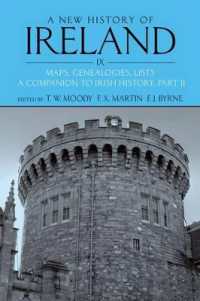 A New History of Ireland Volume IX : Maps, Genealogies, Lists: a Companion to Irish History, Part II (New History of Ireland)