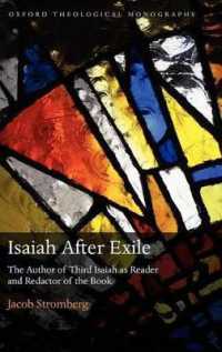 Isaiah after Exile : The Author of Third Isaiah as Reader and Redactor of the Book (Oxford Theological Monographs)