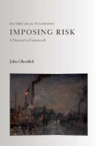 リスク負担への規範的アプローチ<br>Imposing Risk : A Normative Framework (Oxford Legal Philosophy)