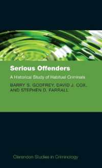 常習犯の歴史的研究<br>Serious Offenders : A Historical Study of Habitual Criminals (Clarendon Studies in Criminology)