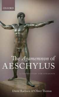 アイスキュロス『アガメムノン』注解<br>The Agamemnon of Aeschylus : A Commentary for Students