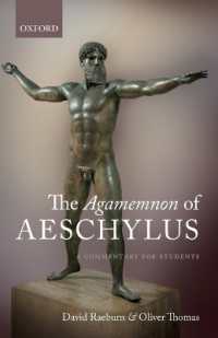 アイスキュロス『アガメムノン』注解<br>The Agamemnon of Aeschylus : A Commentary for Students