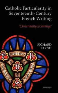 Catholic Particularity in Seventeenth-Century French Writing : 'Christianity is Strange'