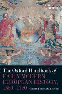 オックスフォード版　近代初期ヨーロッパ史ハンドブック1350-1750年：第２巻　文化と権力<br>The Oxford Handbook of Early Modern European History, 1350-1750 : Volume II: Cultures and Power (Oxford Handbooks)
