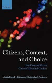 市民、背景と選挙の選択<br>Citizens, Context, and Choice : How Context Shapes Citizens' Electoral Choices (Comparative Study of Electoral Systems)