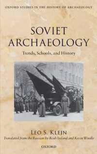 ソヴィエト考古学<br>Soviet Archaeology : Trends, Schools, and History (Oxford Studies in the History of Archaeology)