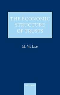 信託の経済構造：財産法ベースのアプローチ<br>The Economic Structure of Trusts : Towards a Property-based Approach