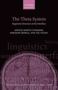 θシステム：項構造とインターフェース<br>The Theta System : Argument Structure at the Interface (Oxford Studies in Theoretical Linguistics)