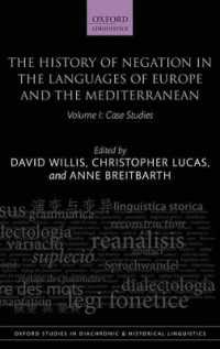 The History of Negation in the Languages of Europe and the Mediterranean : Volume I Case Studies (Oxford Studies in Diachronic and Historical Linguistics)